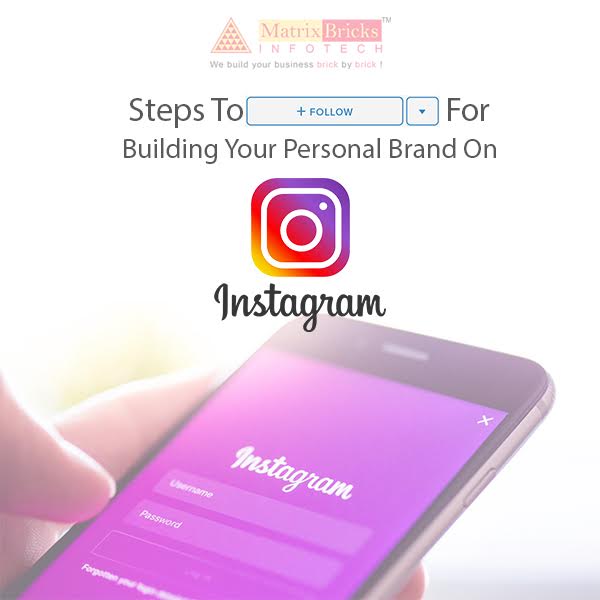 Steps to follow for building your personal brand on Instagram