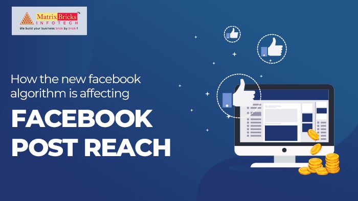 how the new facebook algorithm is affecting facebook post reach