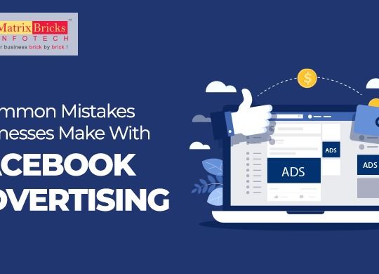 7 Common Mistakes Businesses Make With Facebook Advertising