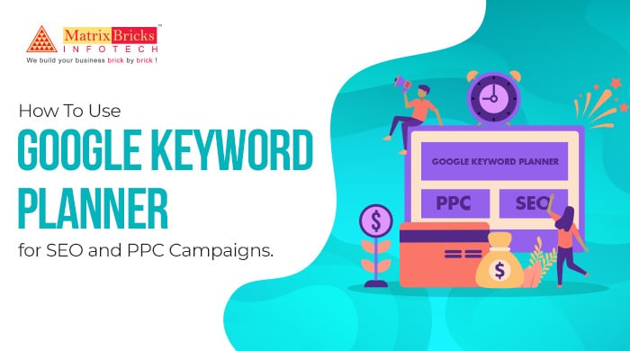 how to use google keyword planner for seo and ppc campaigns