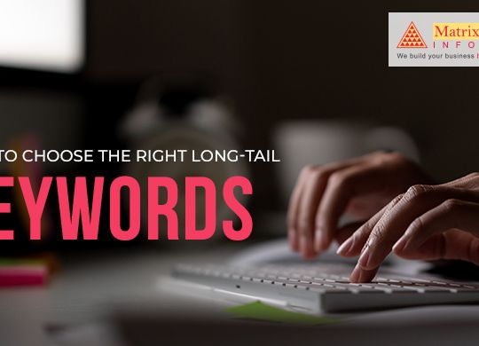 How to Choose the Right Long-Tail Keywords