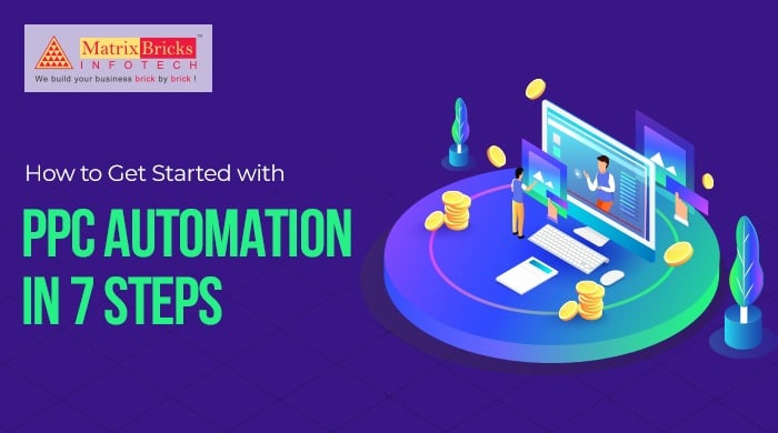 how to get started with ppc automation in 7 steps