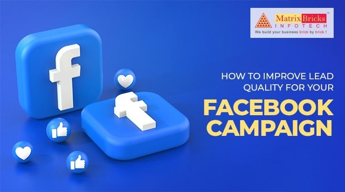 how to improve lead quality for your facebook campaign