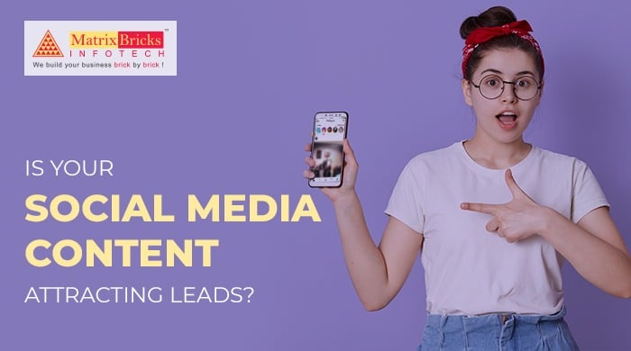 Is Your Social Media Content Attracting Leads?