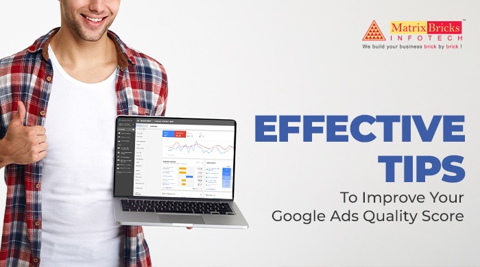 Effective tips to improve your Google Ads Quality Score