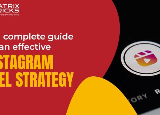 The Complete Guide for an effective Instagram Reel Strategy