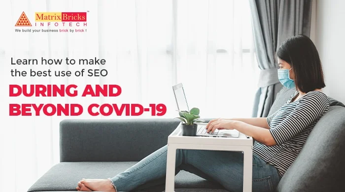 Learn how to make the best use of SEO during and beyond COVID-19