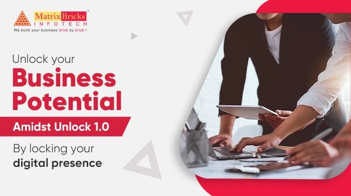 Unlock Your Business Potential Amidst Unlock 1.0 By Locking Your Digital Presence