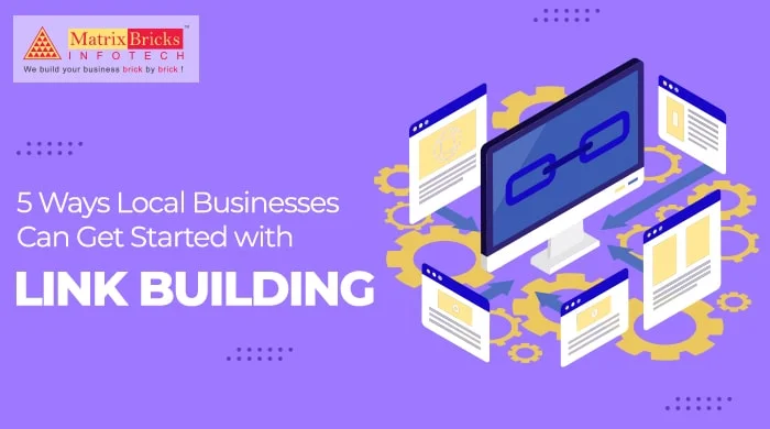5 Ways Local Business Can Get Started With Link Building