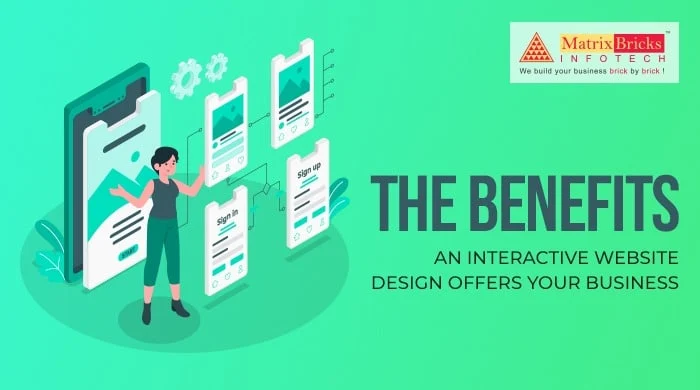 The Benefits an Interactive Website Design Offers Your Business