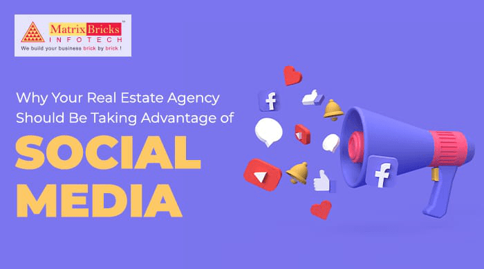 Why Your Real Estate Agency Should Be Taking Advantage of Social Media