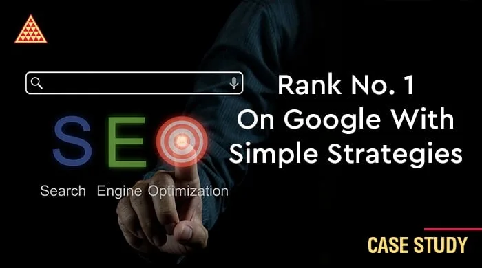 Rank No.1 On Google With Simple Strategies