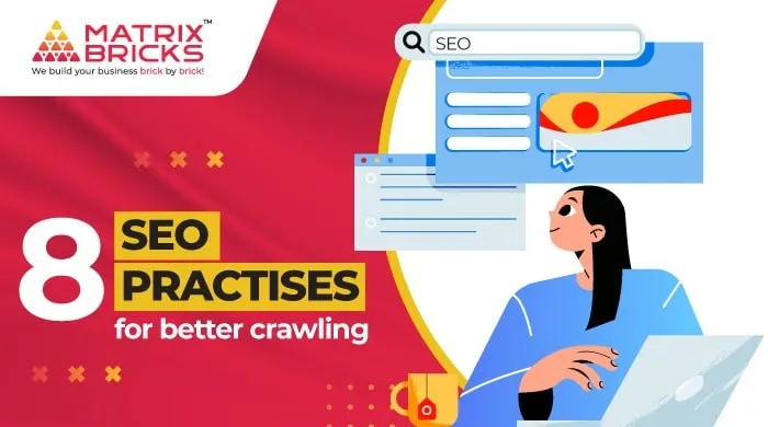 8 SEO Practices for better crawling - Blog