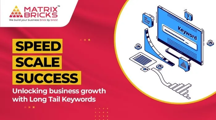 Unleash Business Growth with Long Tail Keywords - Blog