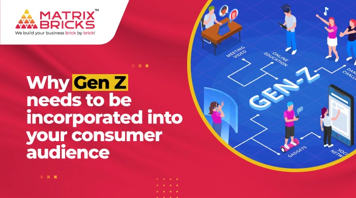 Why Gen Z needs to be incorporated into your consumer audience - Blog