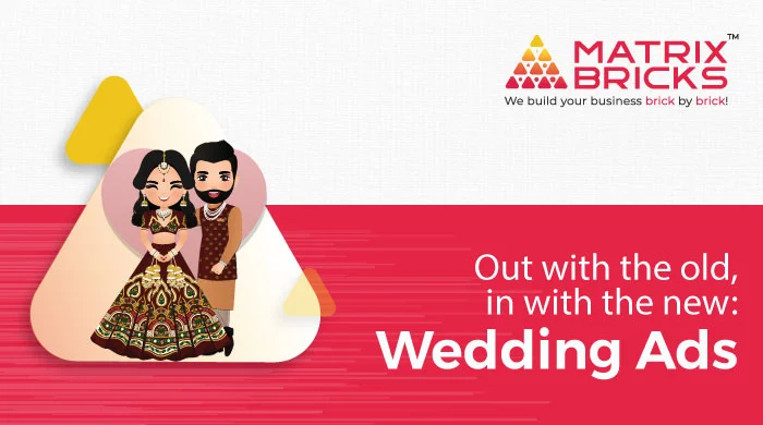 Out with the old, in with the new : wedding ads