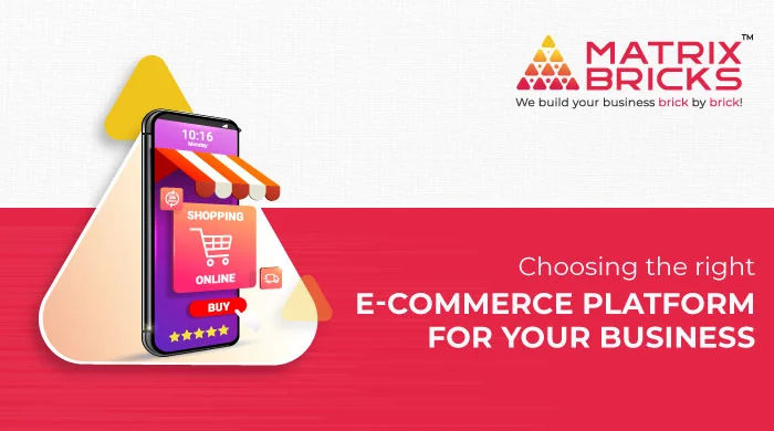 Choosing the right e-commerce platform for your business
