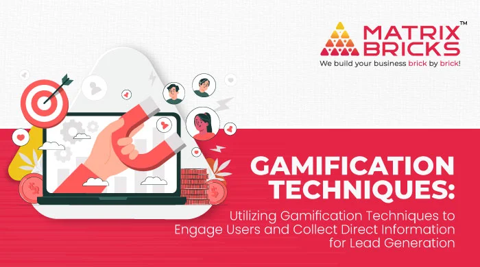 Utilizing Gamification Techniques to Engage Users and Collect Direct Information for Lead Generation