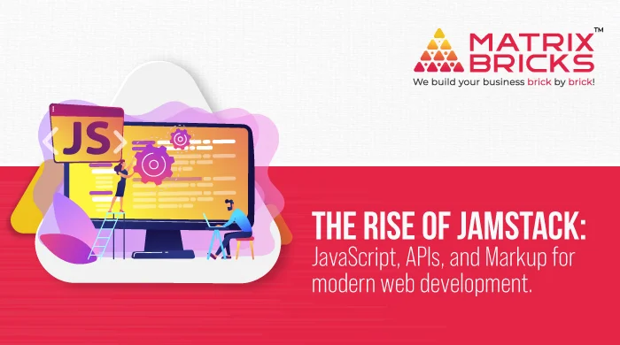 The Rise of Jamstack: Powering Modern Web Development with JavaScript, APIs, and Markup