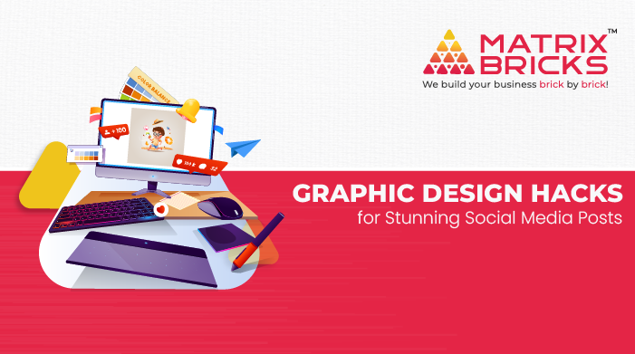 Graphic Design Hacks for Stunning Social Media Posts