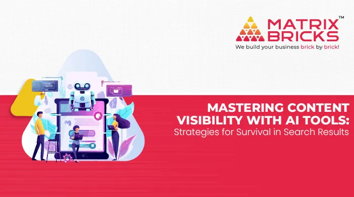 Mastering Content Visibility with AI Tools Strategies for Survival in Search Results