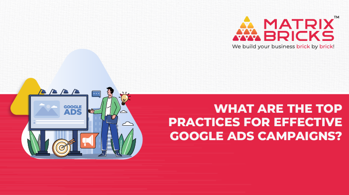 What are the Top Practices for Effective Google Ads Campaigns?