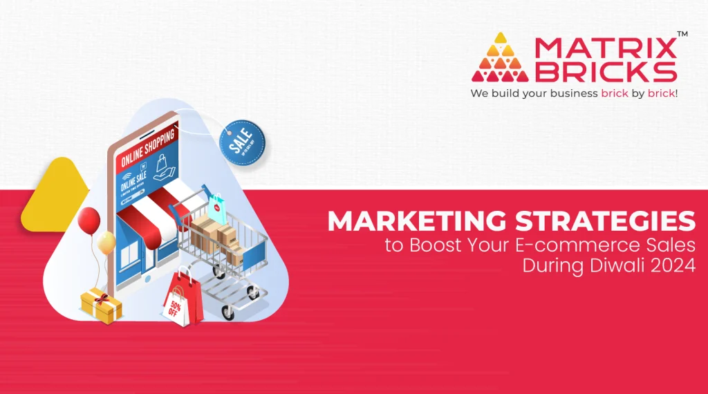 Marketing Strategies to Boost Your E-commerce Sales During Diwali 2024