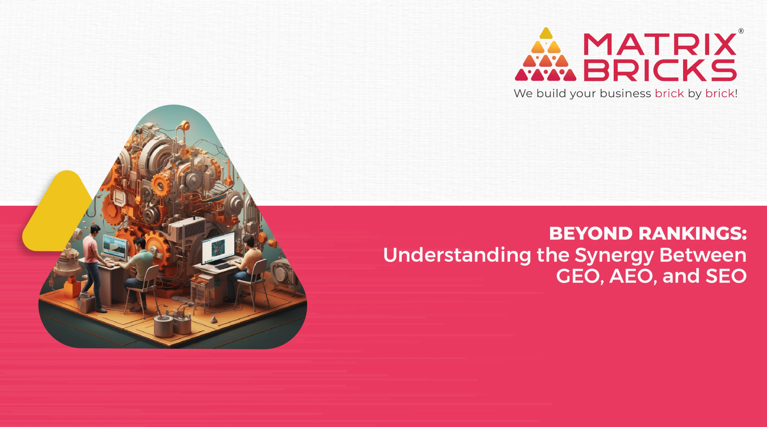 Beyond Rankings: Understanding the Synergy Between GEO, AEO, and SEO