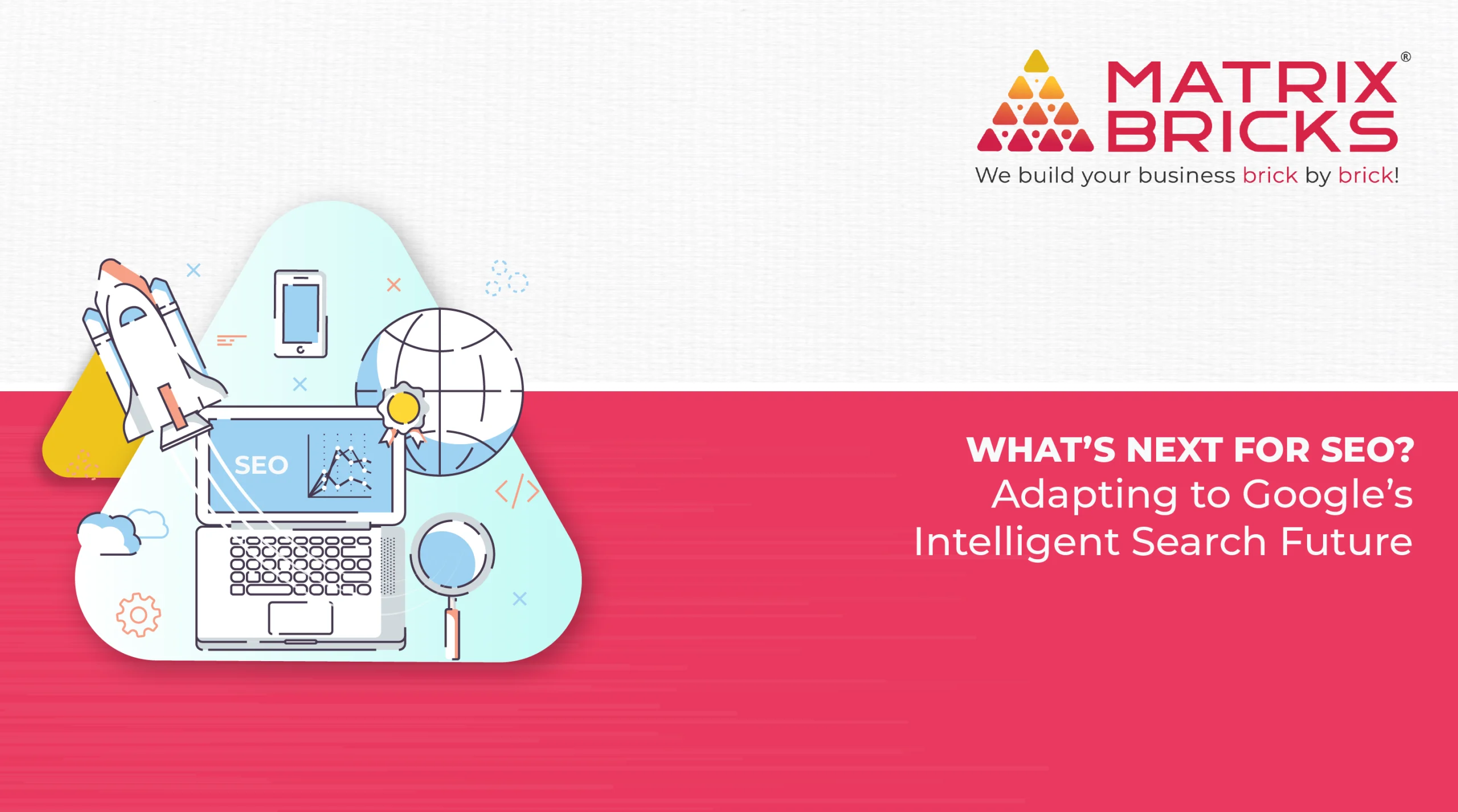 What’s Next for SEO? Adapting to Google’s Intelligent Search Future