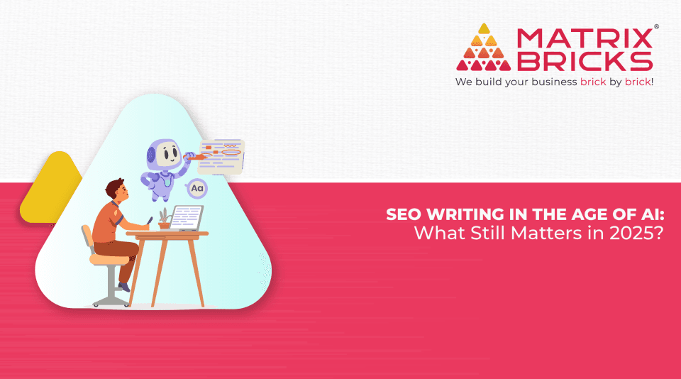 SEO Writing in the Age of AI: What Still Matters in 2025?