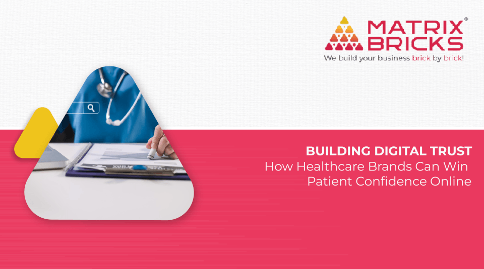 Building Digital Trust: How Healthcare Brands Can Win Patient Confidence Online