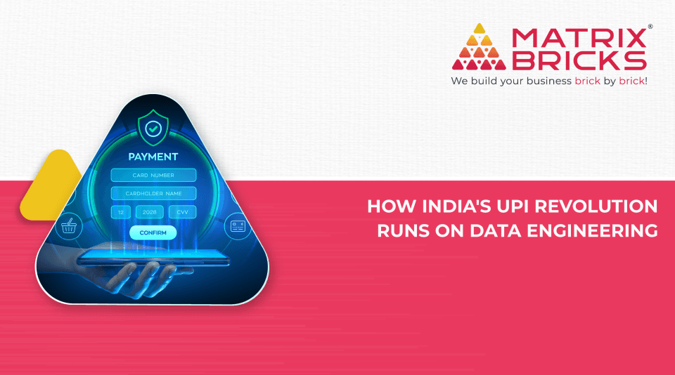 How India's UPI Revolution Runs on Data Engineering