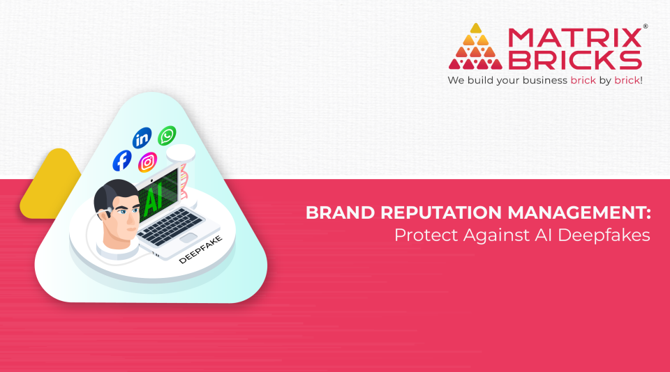 Brand Reputation Management - Protect Against AI Deepfakes