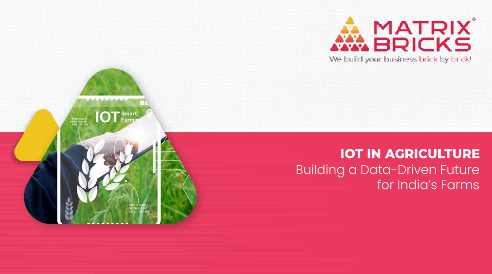 IoT in Agriculture: Building a Data-Driven Future for India’s Farms