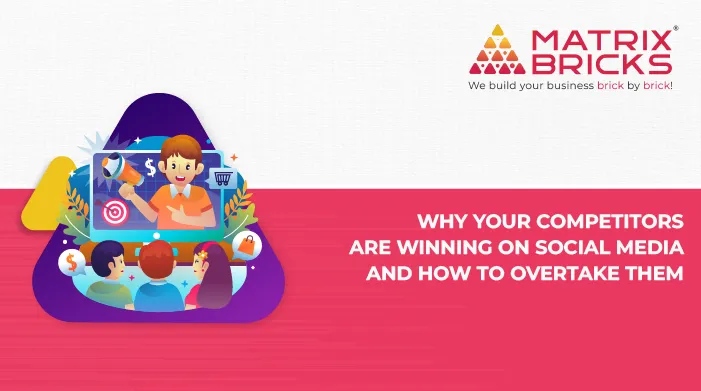 Why Your Competitors Are Winning on Social Media