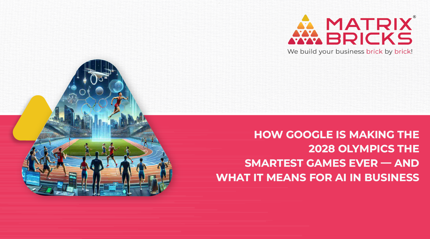 Google AI, cloud and data reshaping the 2028 Olympics — and the future of business