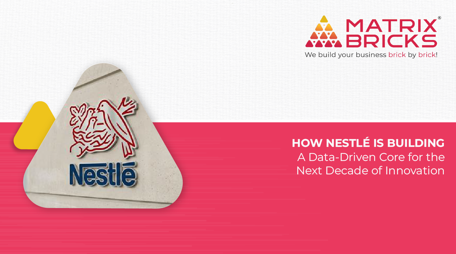 Nestlé Is Building a Data-Driven Core strategy